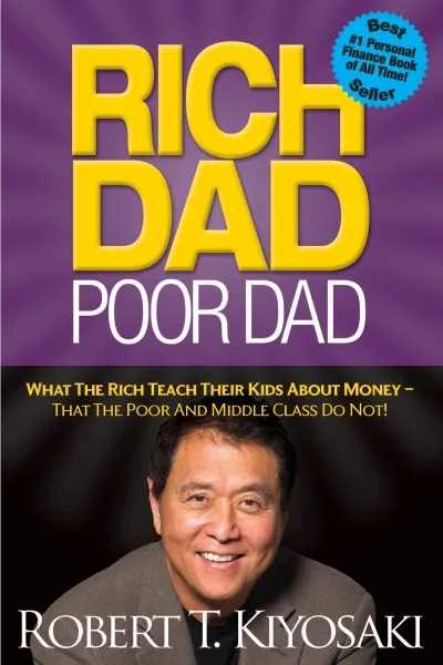 Rich Dad, Poor Dad — Robert T. Kiyosaki